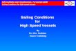 5th FARGIS User Conference, 7-8 march 2000 Sailing Conditions for high-speed vessels Sailing Conditions for High Speed Vessels By Per Chr. Stubban Fosen