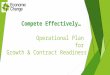 Compete Effectively… Operational Plan for Growth & Contract Readiness