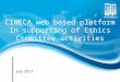 Www.cineca.it 1 © CINECA 2012 CINECA web based platform In supporting of Ethics Committee activities July 2013