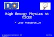High Energy Physics At OSCER A User Perspective OU Supercomputing Symposium 2003 Joel Snow, Langston U