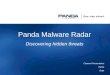 1 Panda Malware Radar Discovering hidden threats Channel Presentation Name Date