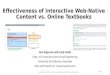 Effectiveness of Interactive Web-Native Content vs. Online Textbooks Alex Edgcomb and Frank Vahid Dept. of Computer Science and Engineering University