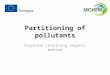 Partitioning of pollutants Sorption involving organic matter