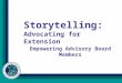 Empowering Advisory Board Members Storytelling: Advocating for Extension