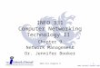 Www.ischool.drexel.edu INFO 331 Computer Networking Technology II Chapter 9 Network Management Dr. Jennifer Booker 1INFO 331 chapter 9