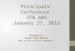 Principals’ Conference CFN 609 January 27, 2012 Mathematics Sample Task Bundles How can we use this resource?