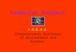 Comenius Project I.D.E.A.S. International Discovery of Environment and Science