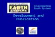 Development and Publication Investigating Earth Systems