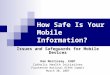 How Safe Is Your Mobile Information? Issues and Safeguards for Mobile Devices Dan Morrissey, CHSP Catholic Health Initiatives Fourteenth National HIPAA