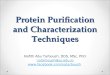 Protein Purification and Characterization Techniques Nafith Abu Tarboush, DDS, MSc, PhD natarboush@ju.edu.jo 