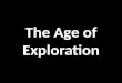 The Age of Exploration. The Crusades & Trade The Crusades of the 1100s exposed Europeans to an amazing variety of new trade goods, such as spices, tea,