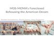 MOS-MOMA’s Foreclosed Rehousing the American Dream Paraskevi Komodromou, Eftychia Nastou, Maria Prodromou