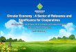 What is Circular Economy? 1 An interlinked manufacturing and service sector of business 2 Seek the enhancement of both economy and environment 3 Collaborating