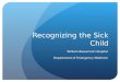 Recognizing the Sick Child William Beaumont Hospital Department of Emergency Medicine