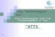 Auto Technologies Inc. Auto Technologies Call Cap Telemanagement System “ATTS”