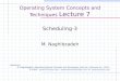 Operating System Concepts and Techniques Lecture 7 Scheduling-3 M. Naghibzadeh Reference M. Naghibzadeh, Operating System Concepts and Techniques, First