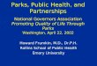 Parks, Public Health, and Partnerships National Governors Association Promoting Quality of Life Through Parks Washington, April 22, 2002 Howard Frumkin,