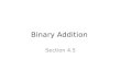 Binary Addition Section 4.5. Binary Addition Example