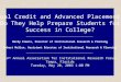 Dual Credit and Advanced Placement: Do They Help Prepare Students for Success in College? Mardy Eimers, Director of Institutional Research & Planning Robert