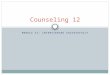 MODULE 11: INTERVIEWING SUCCESSFULLY Counseling 12