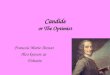 Candide or The Optimist Francois Marie Arouet Also known as Voltaire