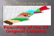 Founding of the 13 Original Colonies.  Massachusetts  Rhode Island  Connecticut and and  New Hampshire