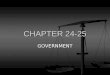 CHAPTER 24-25 GOVERNMENT. STATE GOVERN- MENT POLICY