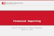 Financial Reporting Various Chancellor’s Office Presenters April 22, 2015