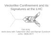 Vectorlike Confinement and its Signatures at the LHC Can Kılıç work done with Takemichi Okui and Raman Sundrum arXiv: 0906.0577