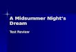 A Midsummer Night’s Dream Test Review. What genre of play is A Midsummer Night’s Dream?