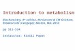 Introduction to metabolism Biochemistry, 4 th edition, RH Garrett & CM Grisham, Brooks/Cole (Cengage); Boston, MA: 2010 pp 511-534 Instructor: Kirill Popov