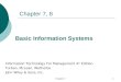 Chapter 71 Chapter 7, 8 Information Technology For Management 4 th Edition Turban, McLean, Wetherbe John Wiley & Sons, Inc. Basic Information Systems