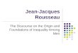 Jean-Jacques Rousseau The Discourse on the Origin and Foundations of Inequality Among Men