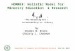 HOMMER: Holistic Model for Minority Education & Research “The Balancing Act”: Accountability vs. Privacy by Deidre W. Evans Christy L. Chatmon Department