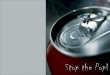 Facts to Consider Some Facts to Consider… American consumption of soft drinks, including carbonated beverages, fruit juice and sports drinks has increased