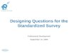 Www.pra.ca Designing Questions for the Standardized Survey Professional Development September 19, 2008