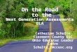 On the Road to the Next Generation Assessments ELA Catherine Schulte Clermont County ESC Ohio Educator Leader Cadre Schulte_c@ccesc.org