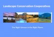 Landscape Conservation Cooperatives The Right Science in the Right Places
