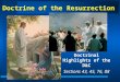 Doctrine of the Resurrection Doctrinal Highlights of the D&C Sections 43, 45, 76, 88