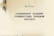 Confidential and Proprietary - © Rollins CollegePage 1 LEADERSHIP ACADEMY FOUNDATIONS PROGRAM Fall 2015