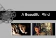 A Beautiful Mind. A portrait of an intricate puzzle of the mind. Inspired by the story of Nobel Prize- winning mathematician John Forbes Nash Jr. whose
