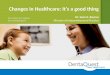 Changes in Healthcare: It’s a good thing Dr. Sean G. Boynes Director of Interprofessional Practice