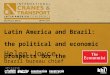 Helen Joyce Brazil bureau chief Latin America and Brazil: the political and economic prospects for the construction industry