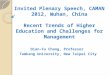 Invited Plenary Speech, CAMAN 2012, Wuhan, China Recent Trends of Higher Education and Challenges for Management Dian-Fu Chang, Professor Tamkang University,