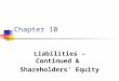 Chapter 10 Liabilities – Continued & Shareholders’ Equity