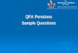 QFA Pensions Sample Questions. The Third Pillar of provision for retirement is: AThe State Pension System BPersonal Pension Provision C Occupational Pension