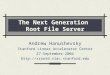 The Next Generation Root File Server Andrew Hanushevsky Stanford Linear Accelerator Center 27-September-2004 