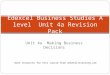 Unit 4a Making Business Decisions Edexcel Business Studies A level Unit 4a Revision Pack more resources for this course from anketelltraining.com