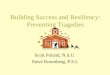 Building Success and Resiliency: Preventing Tragedies Scott Poland, N.S.U. Steve Rosenberg, P.S.I