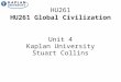 HU261 HU261 Global Civilization Unit 4 Kaplan University Stuart Collins